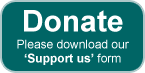 Donate - Please download our Support us form